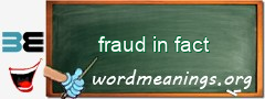 WordMeaning blackboard for fraud in fact